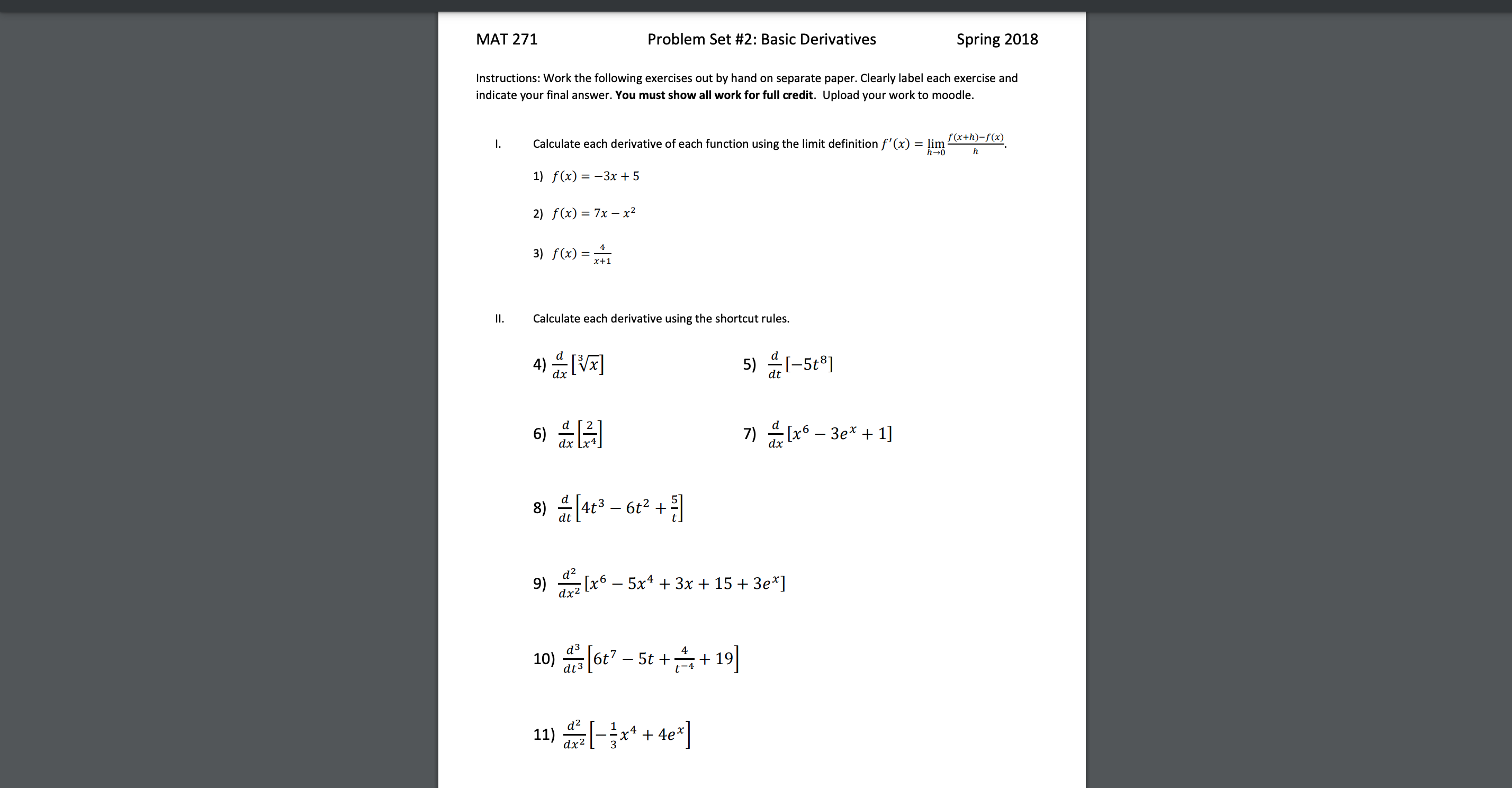  MAT 271 Problem Set #2: Basic Derivatives Spring 2018 Instructions: Work