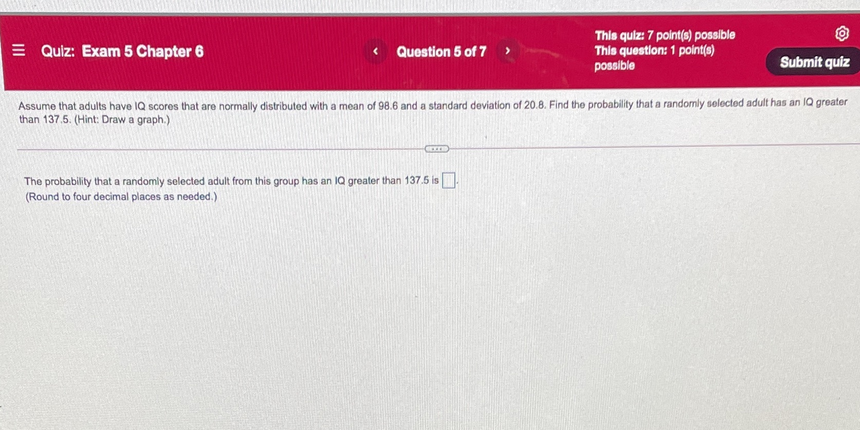 Quiz: Exam 5 Chapter 6 Question 5 of 7 This quiz: 7
