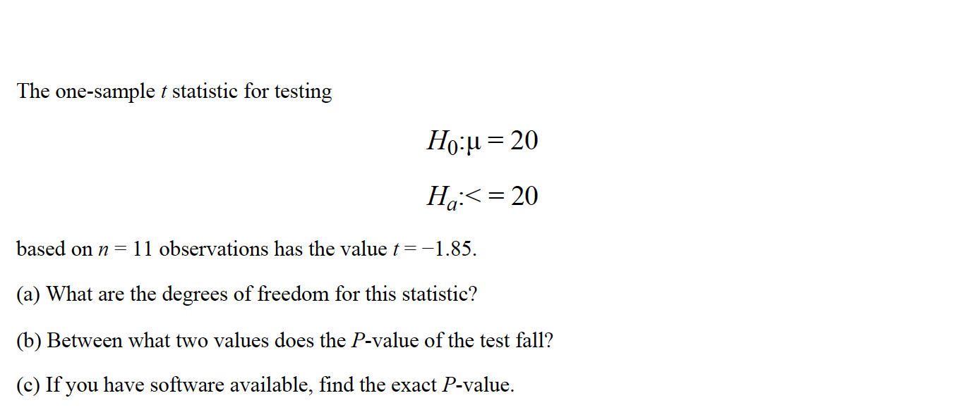 The one-sample t statistic for testing 20 = 20 based on n