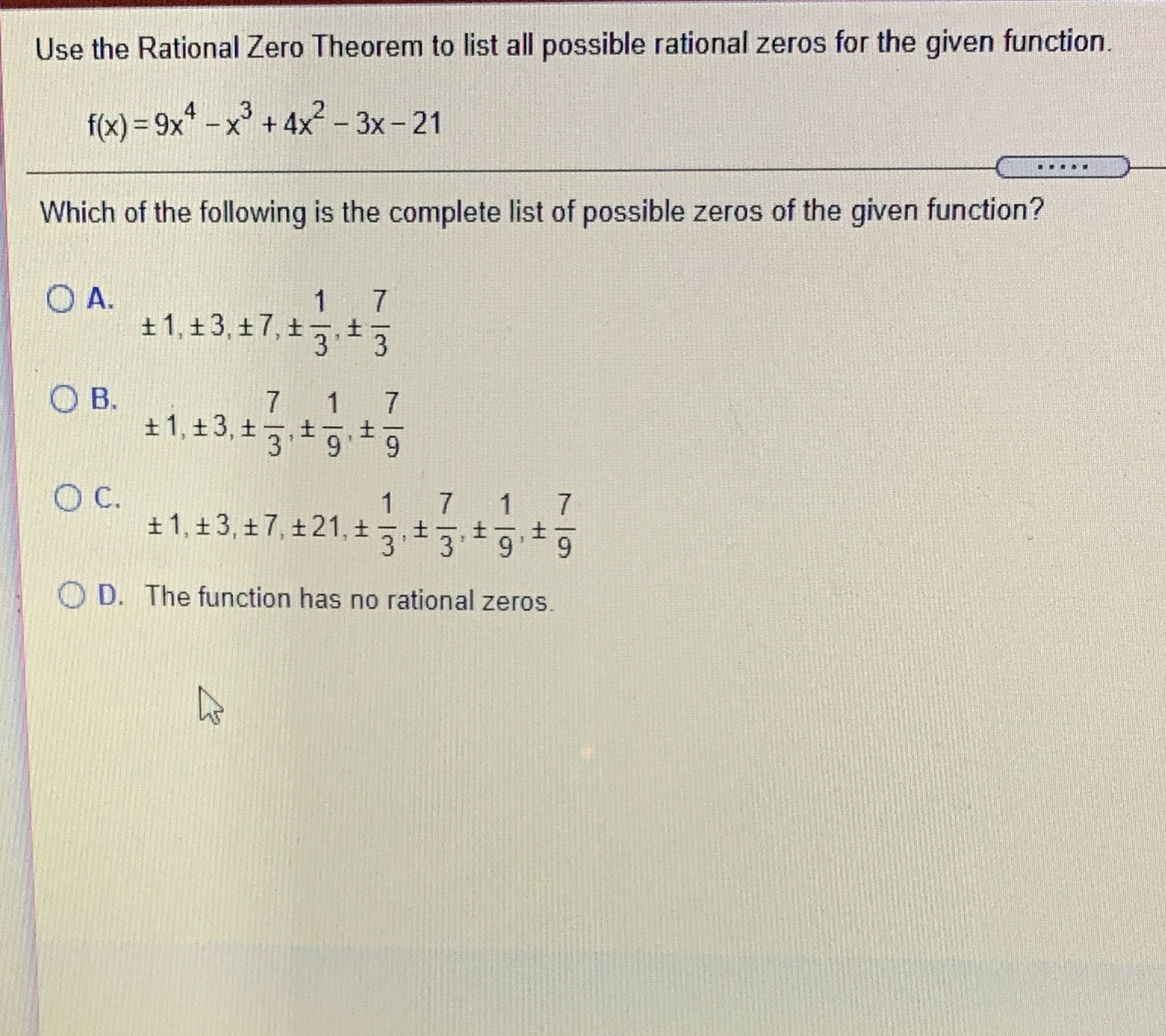 Use the Rational Zero Theorem to list all possible rational zeros