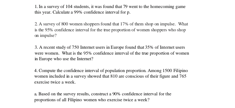 Compute the confidence interval of population proportion. Round off your answer into
