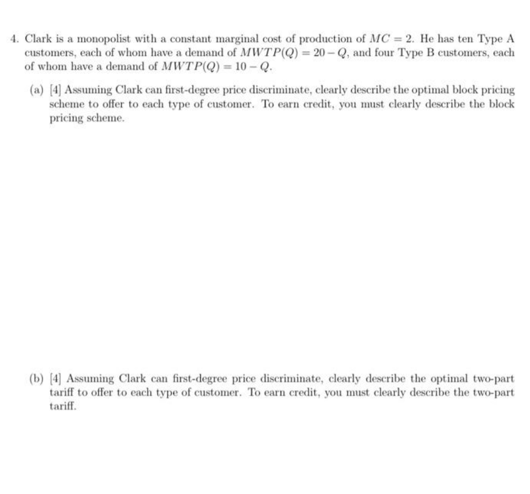 please answer 4. Clark is a monopolist with a constant marginal cost