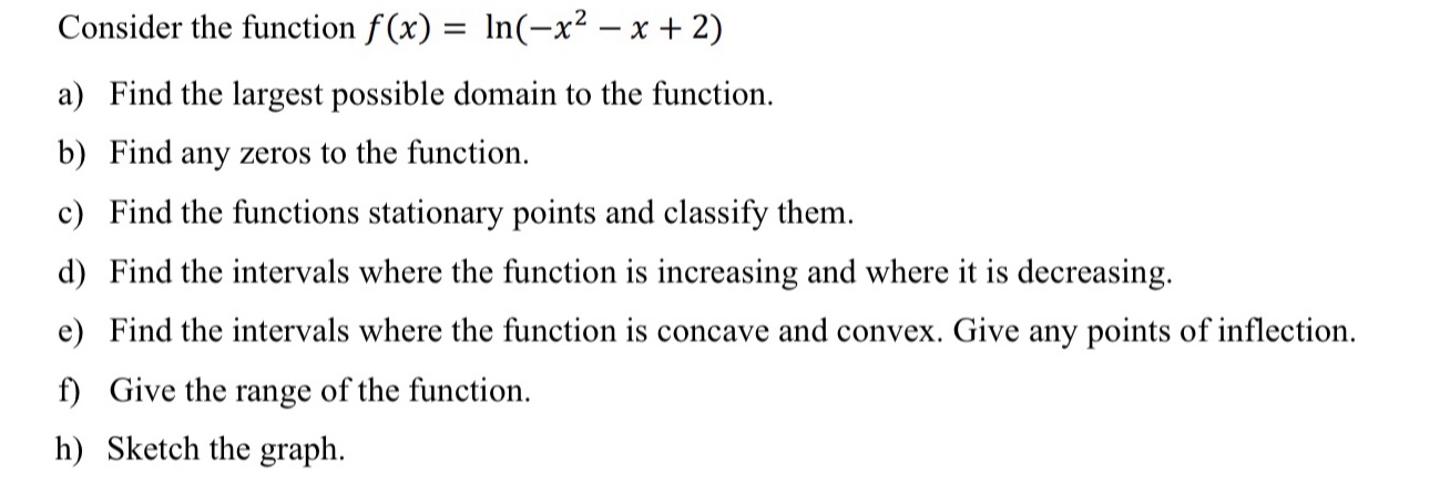 With explanation Consider the function f (x) = ln(.7c2 x + 2)