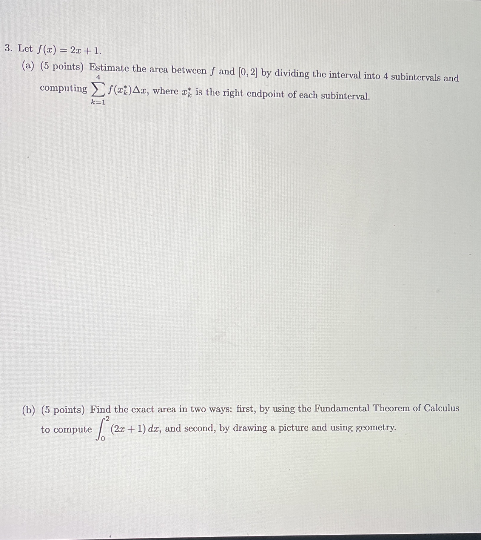  3. Let f(x) = 2x + 1. (a) (5 points) Estimate
