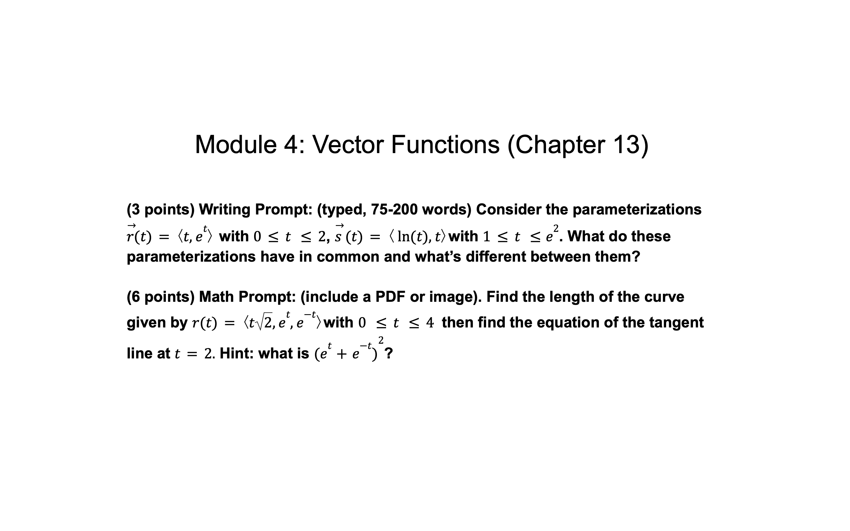  Module 4: Vector Functions (Chapter 13) (3 points) Writing Prompt: (typed,