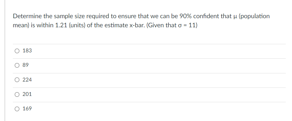 Determine the sample size required to ensure that we can be