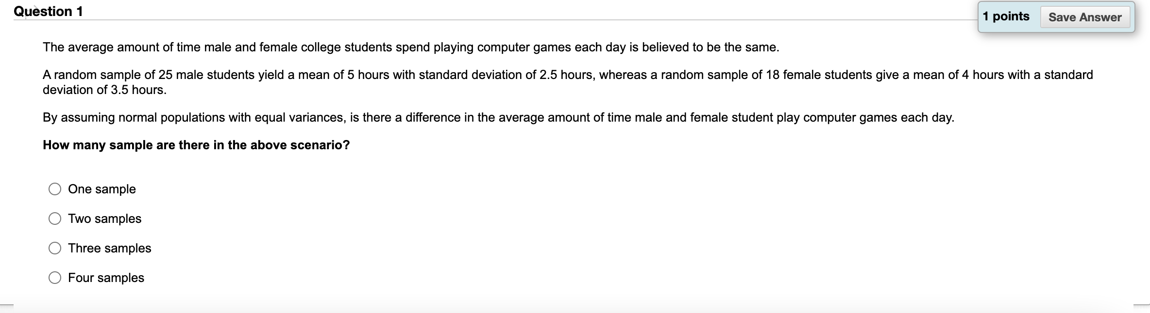 Question 1 1 points Save Answer The average amount of time