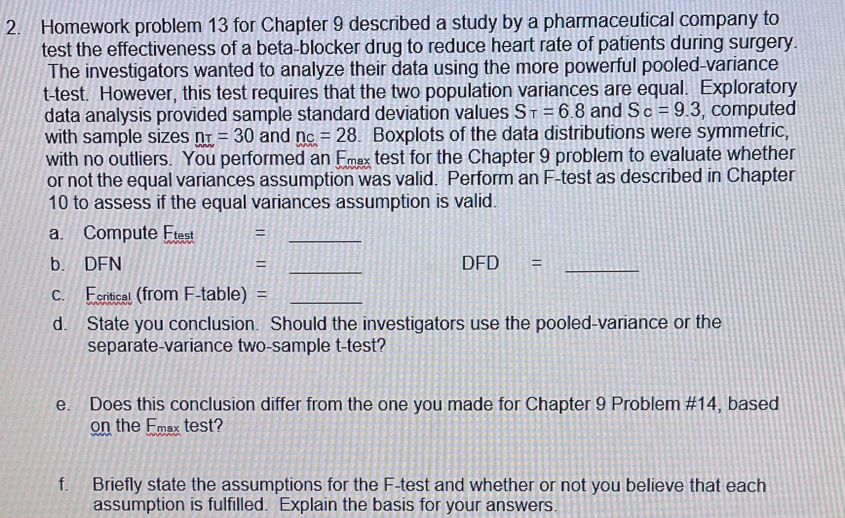 2. Homework problem 13 for Chapter 9 described a study by