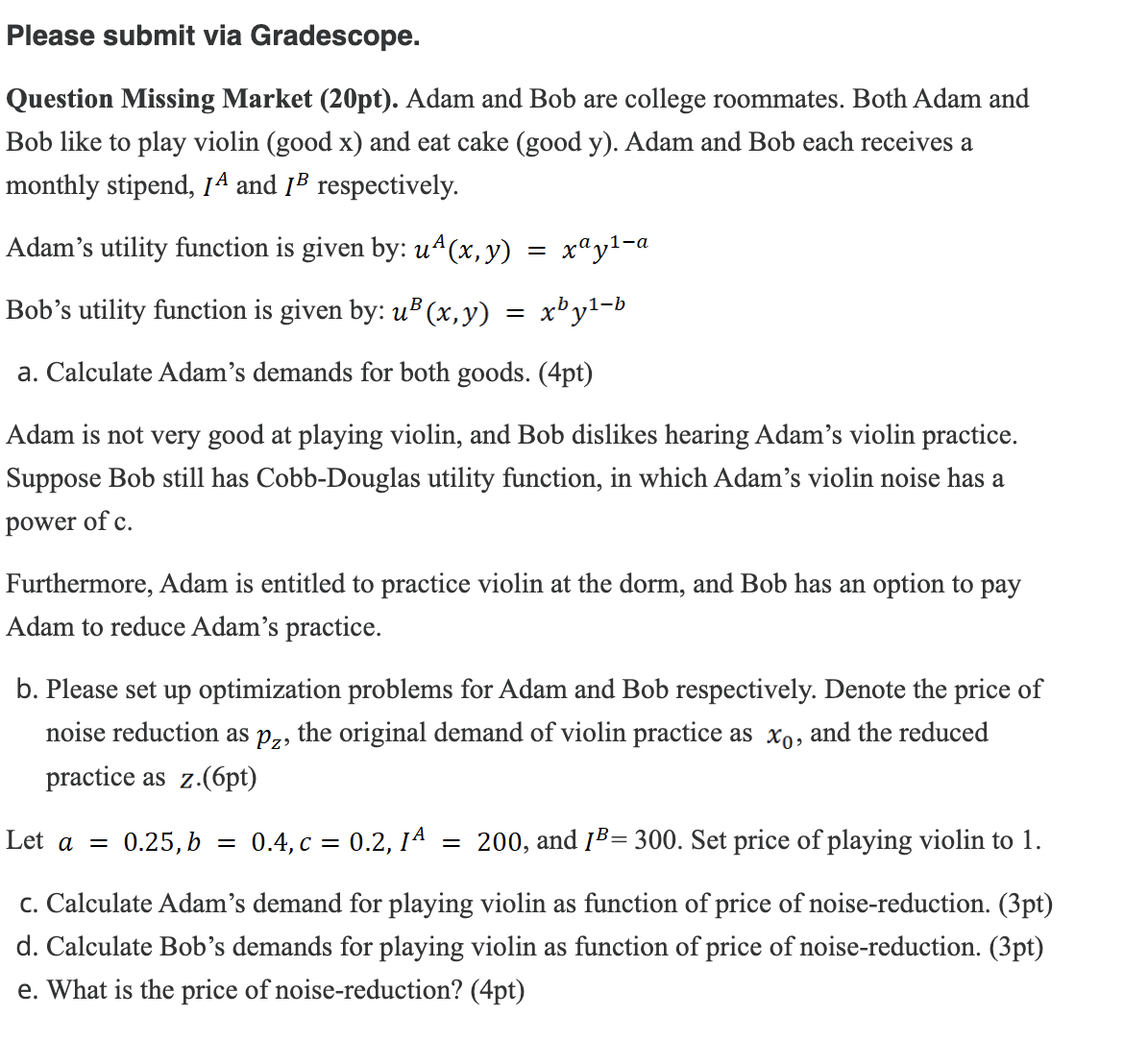 Please submit via Gradescope. Question Missing Market (20pt). Adam and Bob