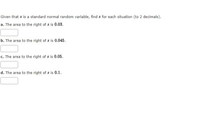 Can someone help? Given that z is a standard normal random variable,