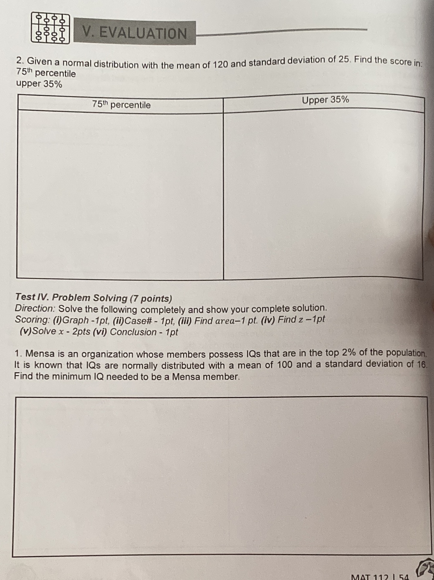 Subject: MAT 112: Statistics and Probability Topic: Normal distribution Problem 1 :