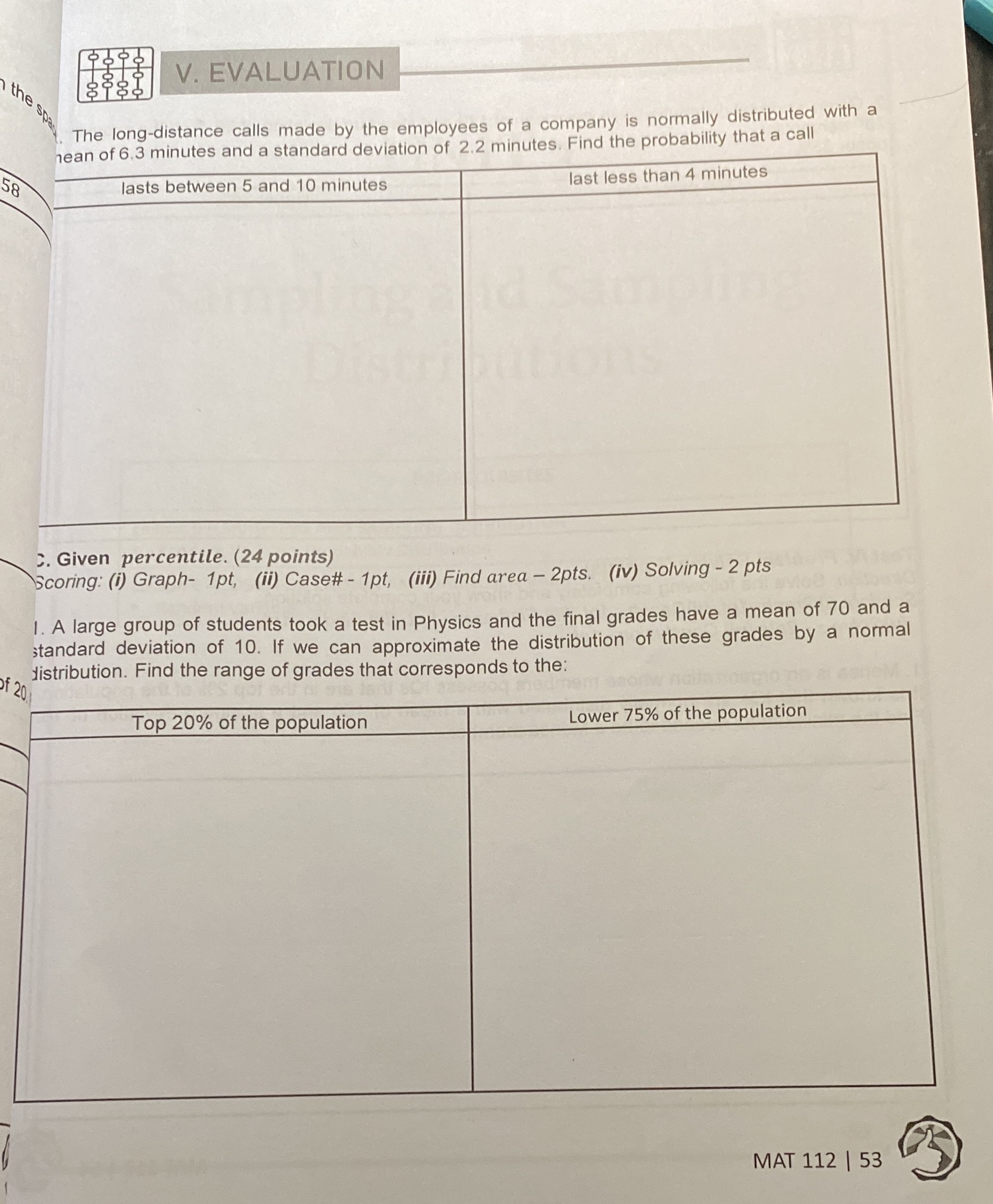 First problem: Given normal-scoreSecond problem: Given percentileSubject: MAT 112: Statistics andProbability Topic: