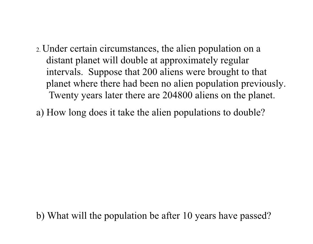 2. Under certain circumstances, the alien population on a distant planet