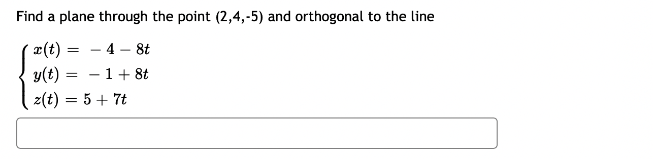 4, 5) and parallel to plane z = 3x + 1y. Find