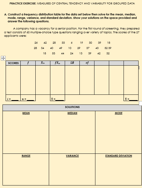 PRACTICE EXERCISE: MEASURES OF CENTRAL TENDENCY AND VARIABILITY FOR GROUPED DATA
