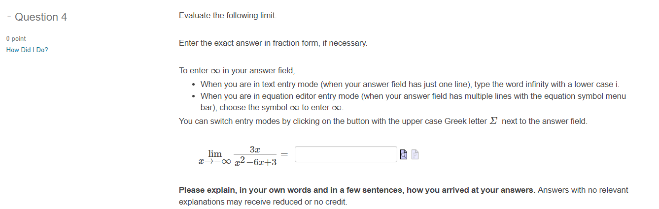  Question 4 Evaluate the following limit. 0 point Enter the exact