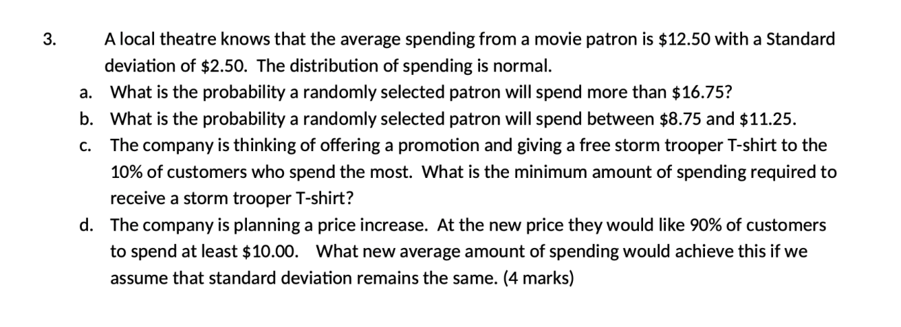 3. a. b. A local theatre knows that the average spending
