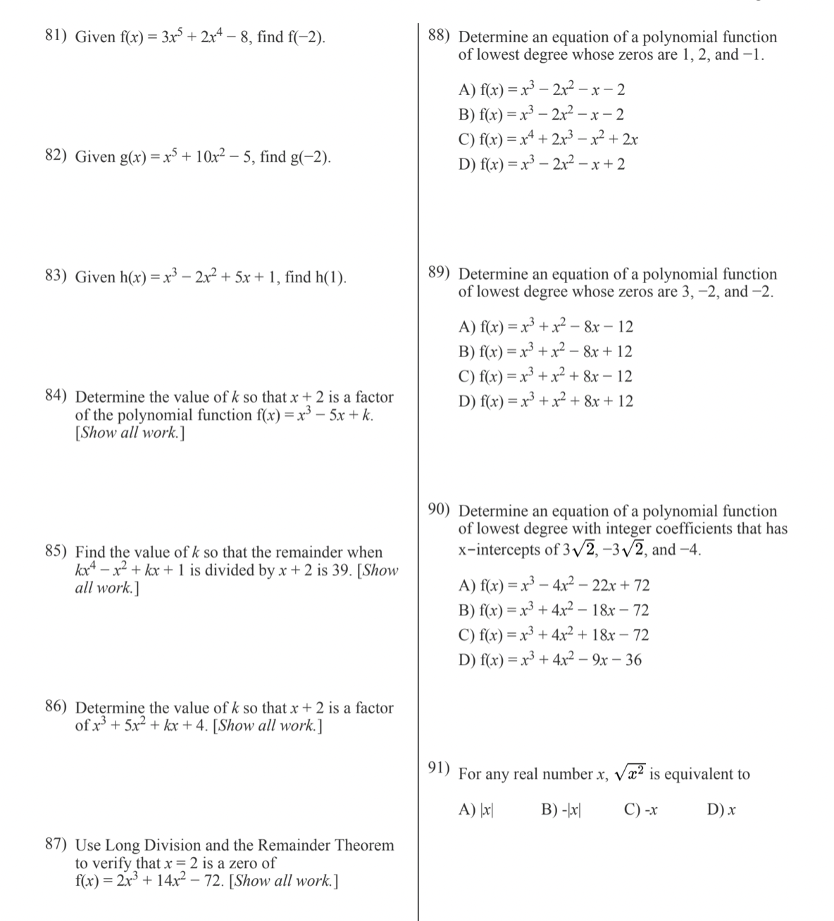  81) Given f(x) = 3x5 + 2x4 - 8, find f(-2).