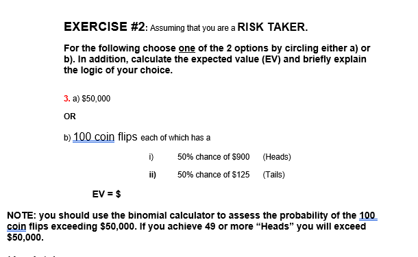  EXERCISE #2: Assuming that you are a RISK TAKER. For the