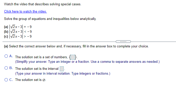 please solve Watch the video that describes solving special cases. Click here