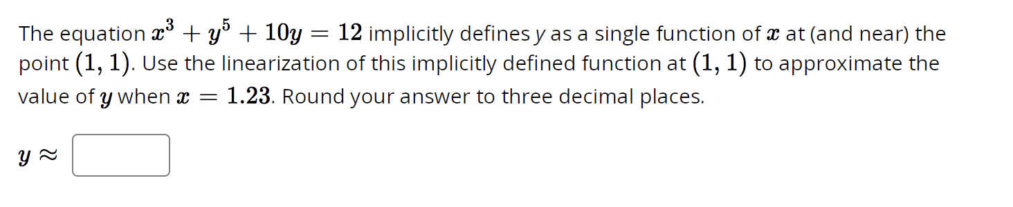The equation x8 + y + 10y = 12 implicitly defines