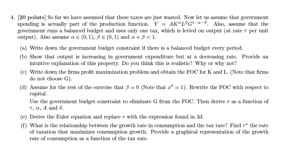 4. [20 points] So far we have assumed that these taxes