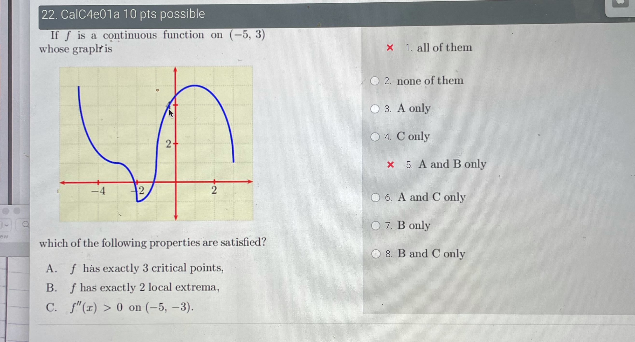 Which properties are satisfied? 22. CalC4e01a 10 pts possible If f is