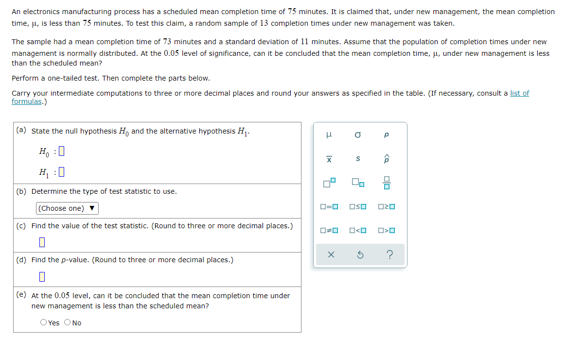 An electronics manufacturing process has a scheduled mean completion time of