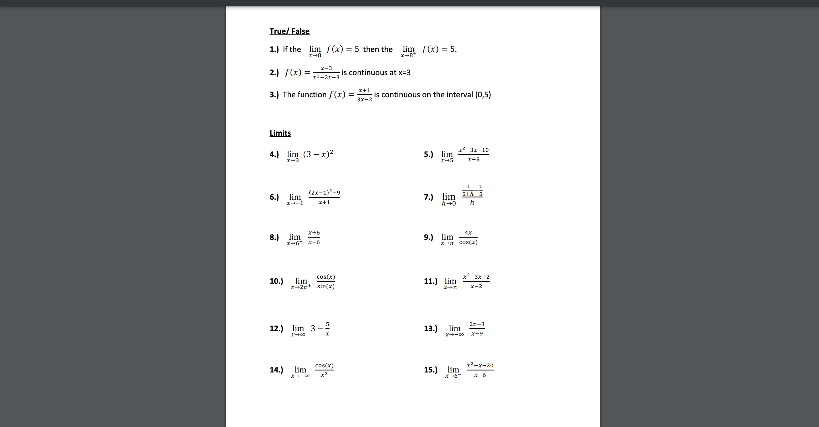  True/ False 1.) If the lim f(x) = 5 then the