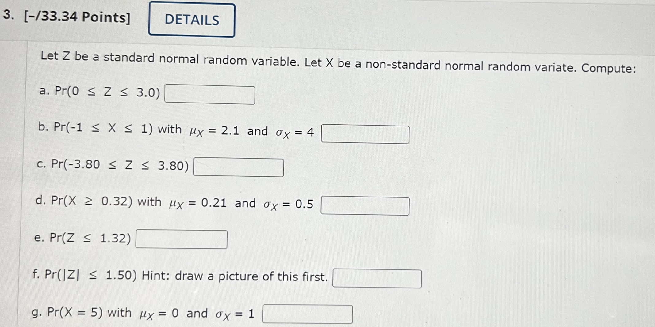  3. [-/33.34 Points] DETAILS Let Z be a standard normal random