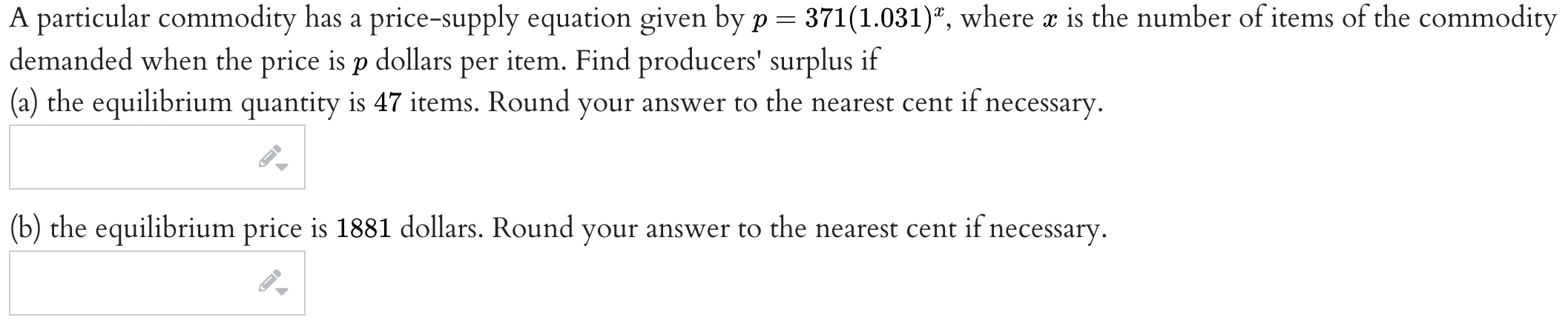  A particular commodity has a pricesupply equation given by p =