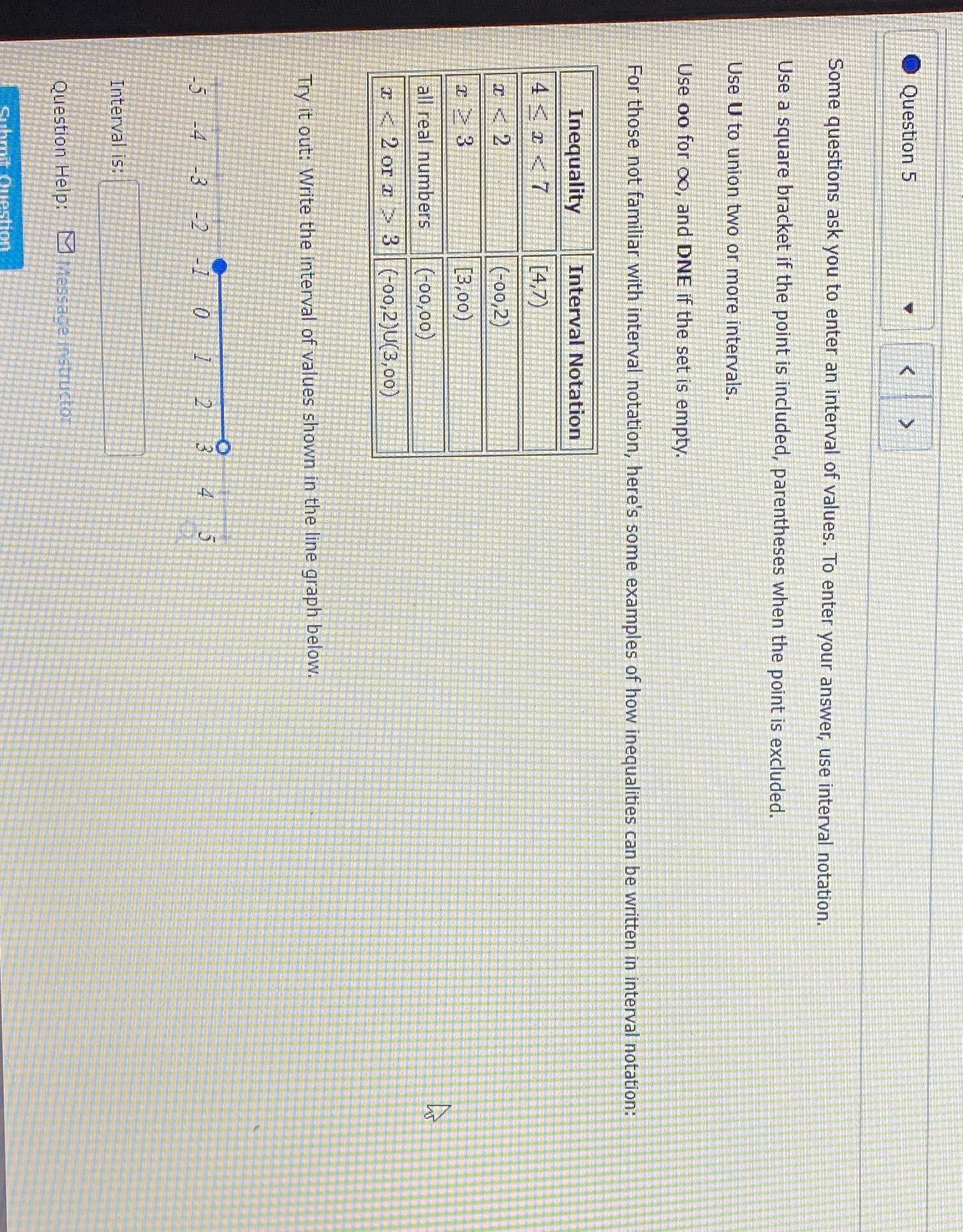 Question 5 Some questions ask you to enter an interval of