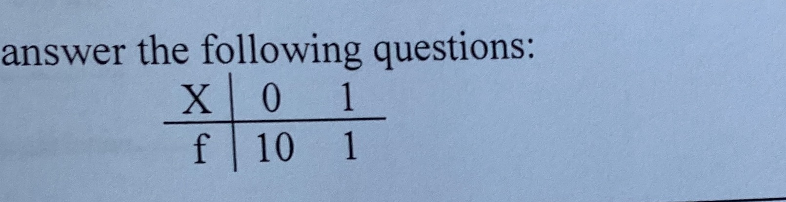 answer the following questions: x 01 f 10 1