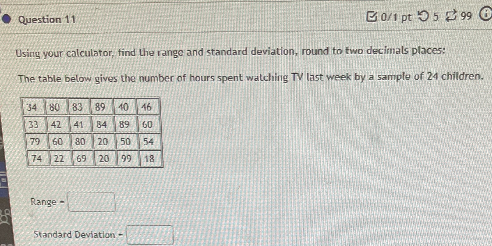 Question 11 0/1 pt 9 5 99 Using your calculator, find