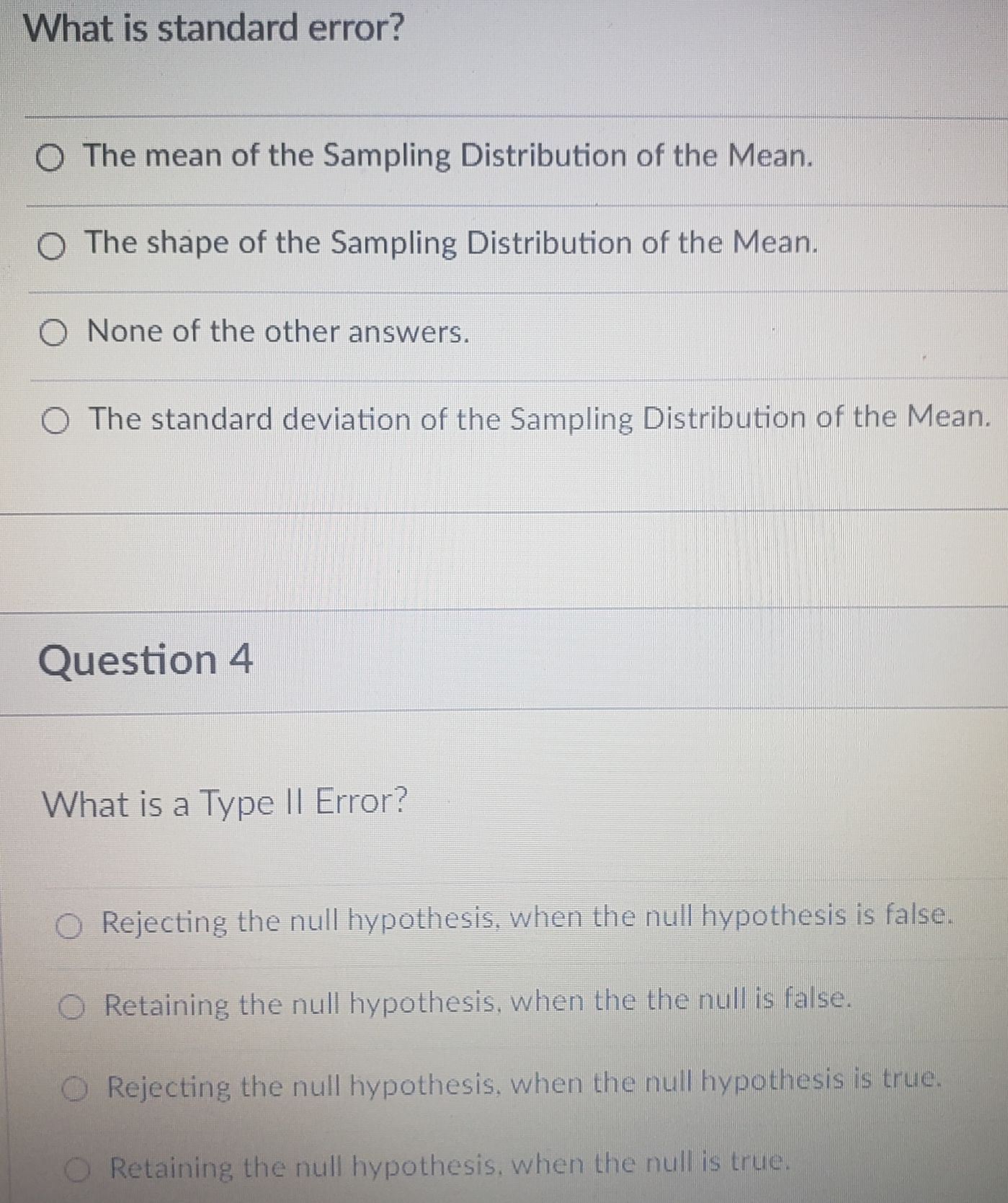 please choose the correct answer. What is standard error? O The mean