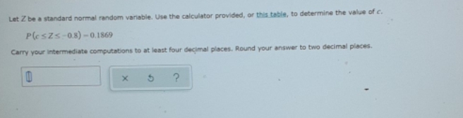 Can you help me? Let Z be a standard normal random variable.