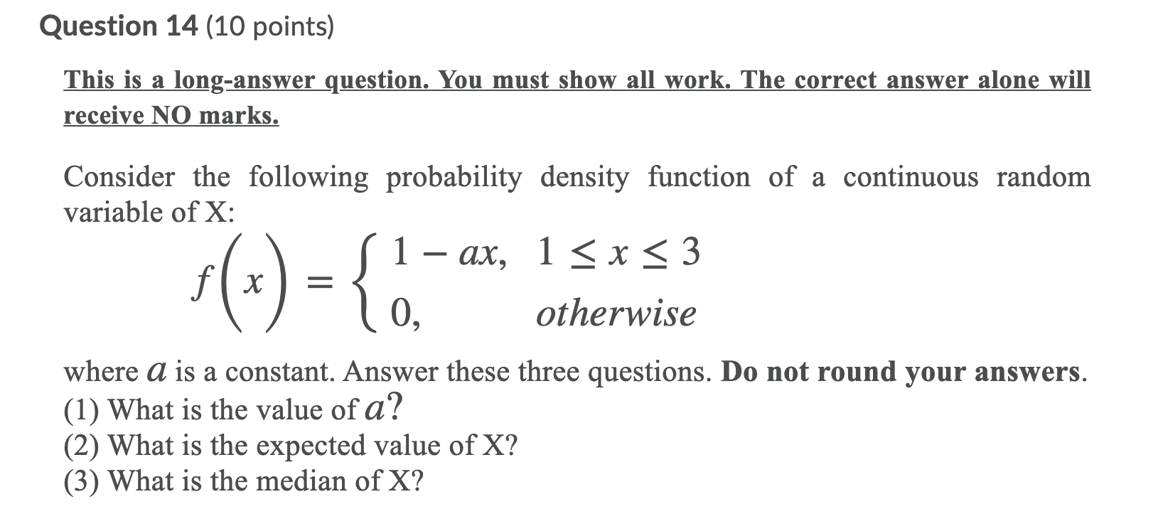  Question 14 (10 points) This is a long-answer question. You must