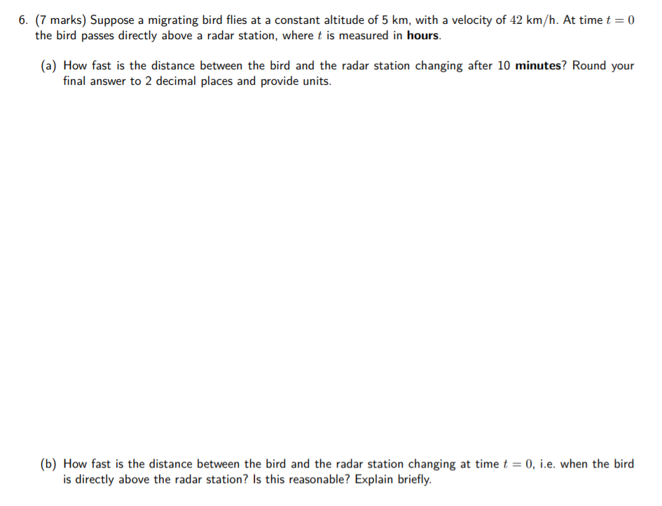  6. (7 marks] Suppose a migrating bird flies at a constant