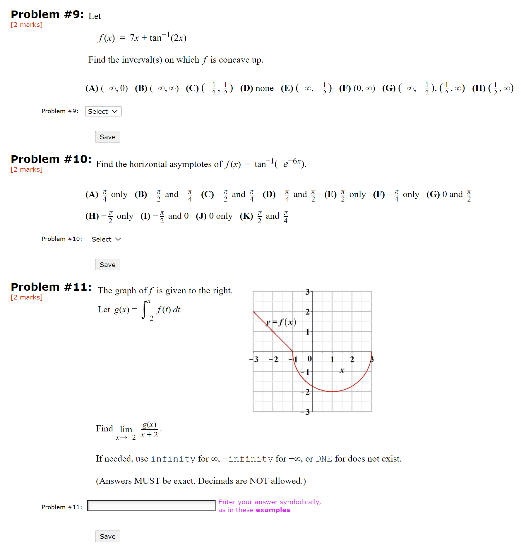  Problem #9: Let [2 marks f(x) = 7x+ tan (2x) Find