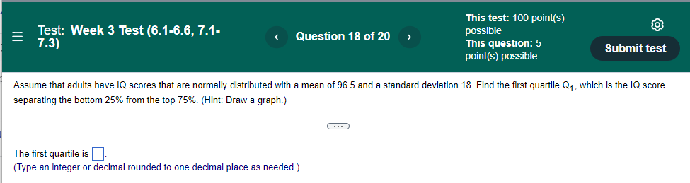 decimal places as needed.)E Test: Week 3 Test (6.1-6.6, 7.1-7.3)
