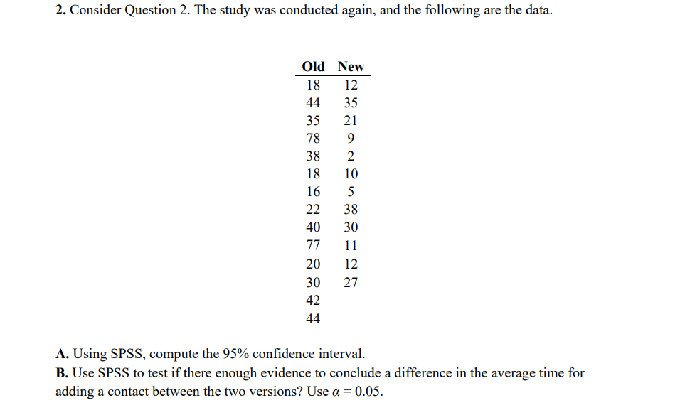 it when applying it to the SPSS question 2. Twenty users were
