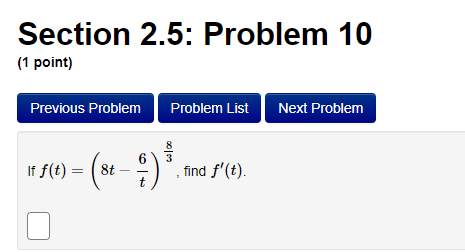 please answer these problems, thank you! Section 2.5: Problem 10 (1 point)