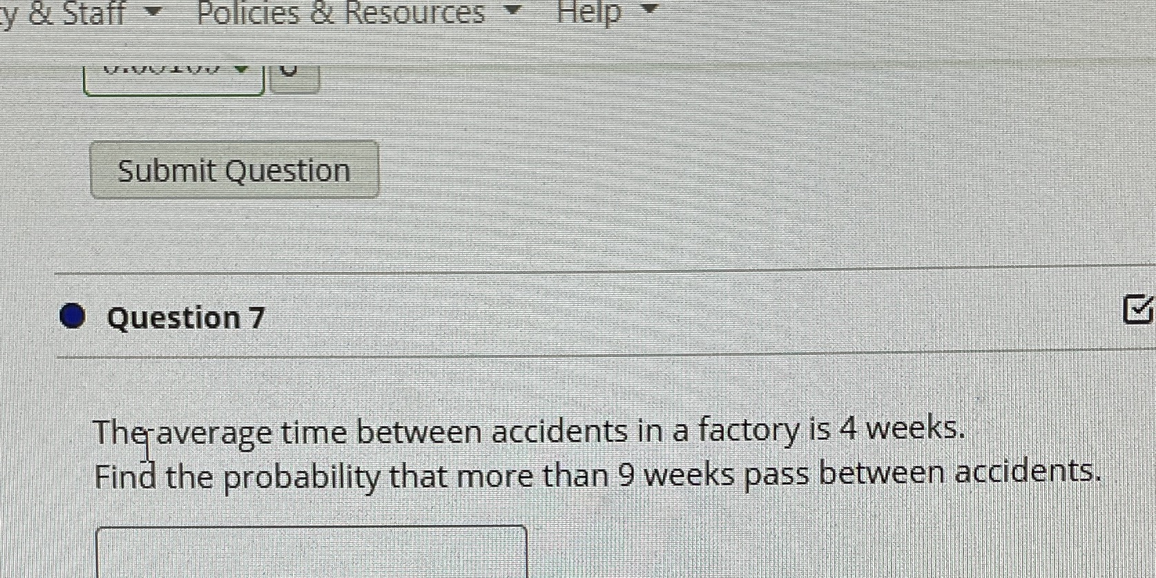  y & Staff Policies & Resources Help Submit Question Question 7