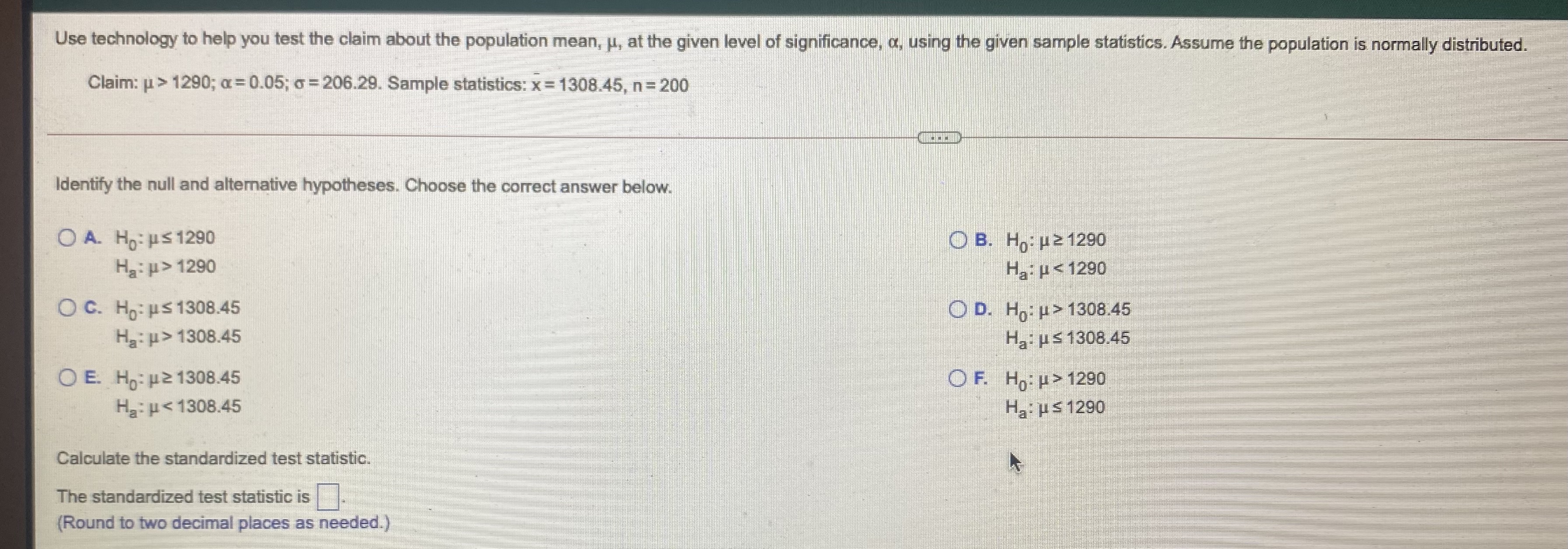 Use technology to help you test the claim about the population