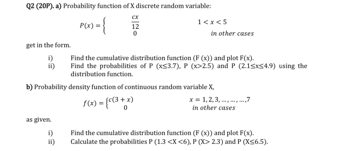 Statistics Q2 (20F). :1) Probability function of X discrete random variable: cx