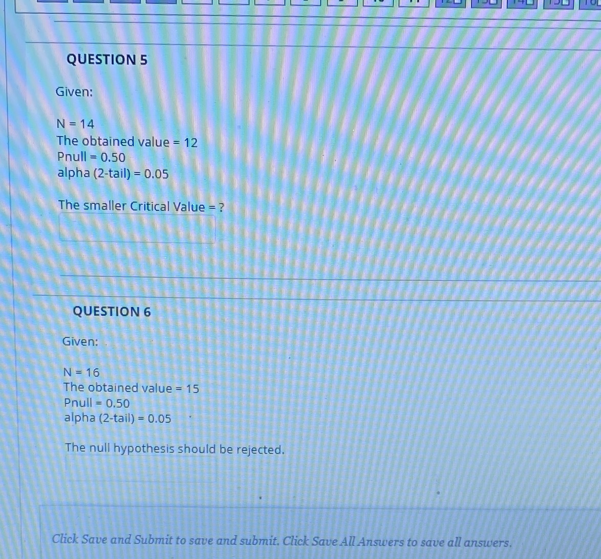  QUESTION 5 Given: N = 14 The obtained value = 12
