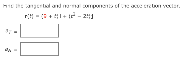 = cos(t)i + 5in(t)j + tk \fFind the tangential and normal components