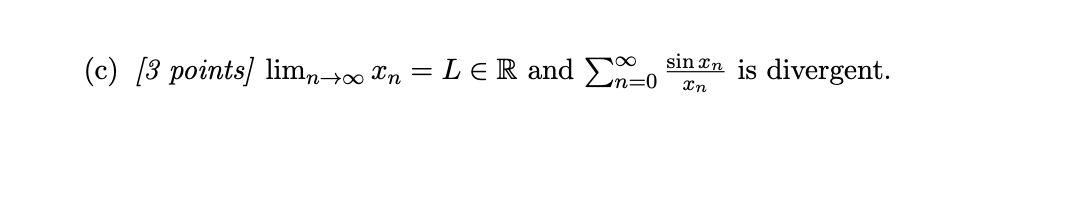  \f2. [9 points total] Give an example of a sequence {snag