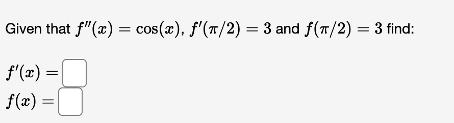 find f. f"(a) = 3 - (2ac3 + 10ac2) +7, f'(1) =