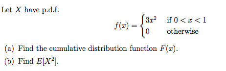 Let X have p.d.f. 3B if O < < 1 O otherwise